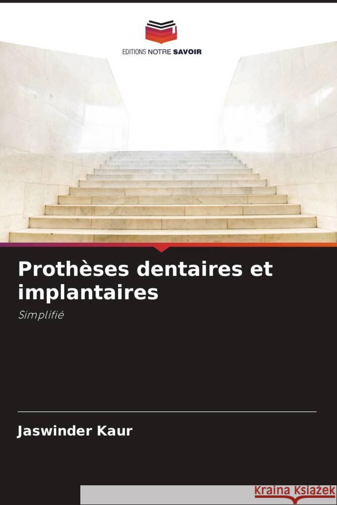 Prothèses dentaires et implantaires Kaur, Jaswinder 9786204907741