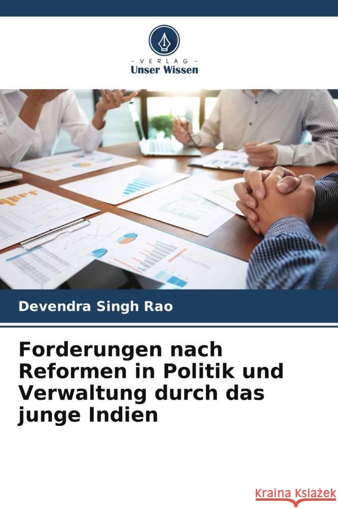 Forderungen nach Reformen in Politik und Verwaltung durch das junge Indien Rao, Devendra Singh 9786204909363