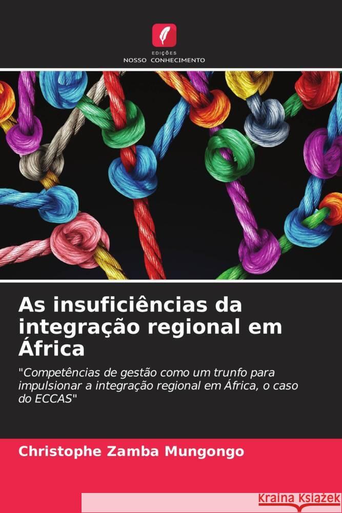 As insuficiências da integração regional em África Zamba Mungongo, Christophe 9786204911571