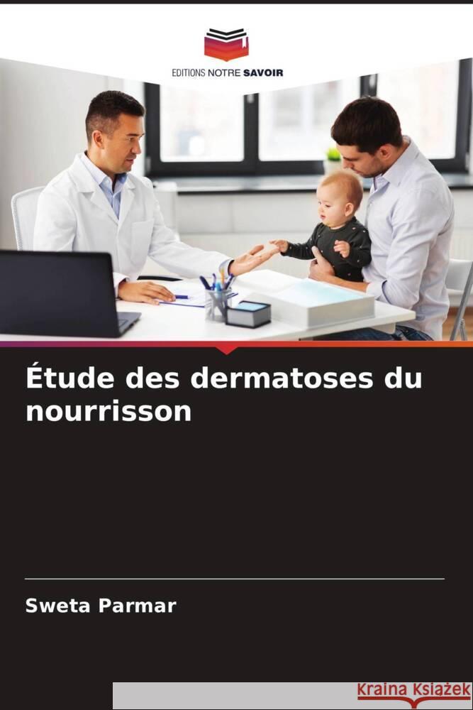 Étude des dermatoses du nourrisson Parmar, Sweta 9786204911960