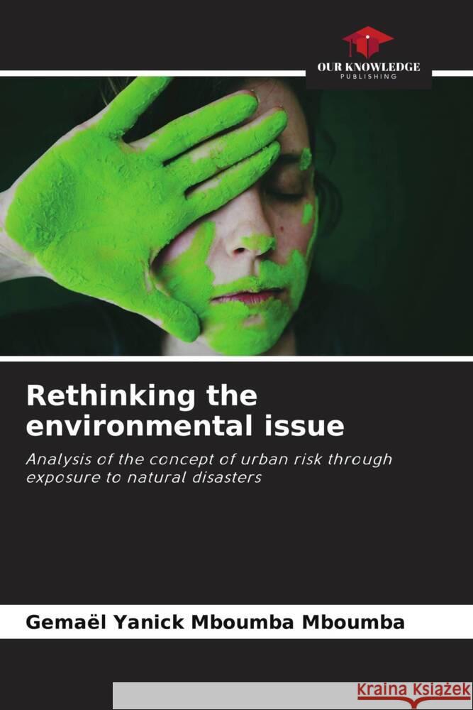 Rethinking the environmental issue Mboumba Mboumba, Gemael Yanick 9786204913131 Our Knowledge Publishing