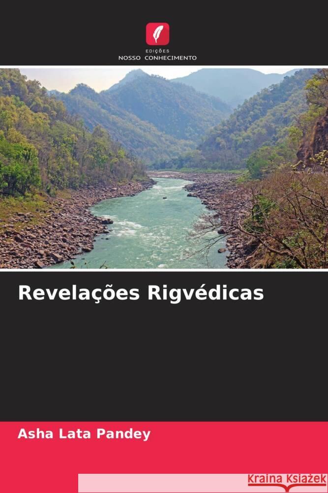 Revelações Rigvédicas Pandey, Asha Lata 9786204914596