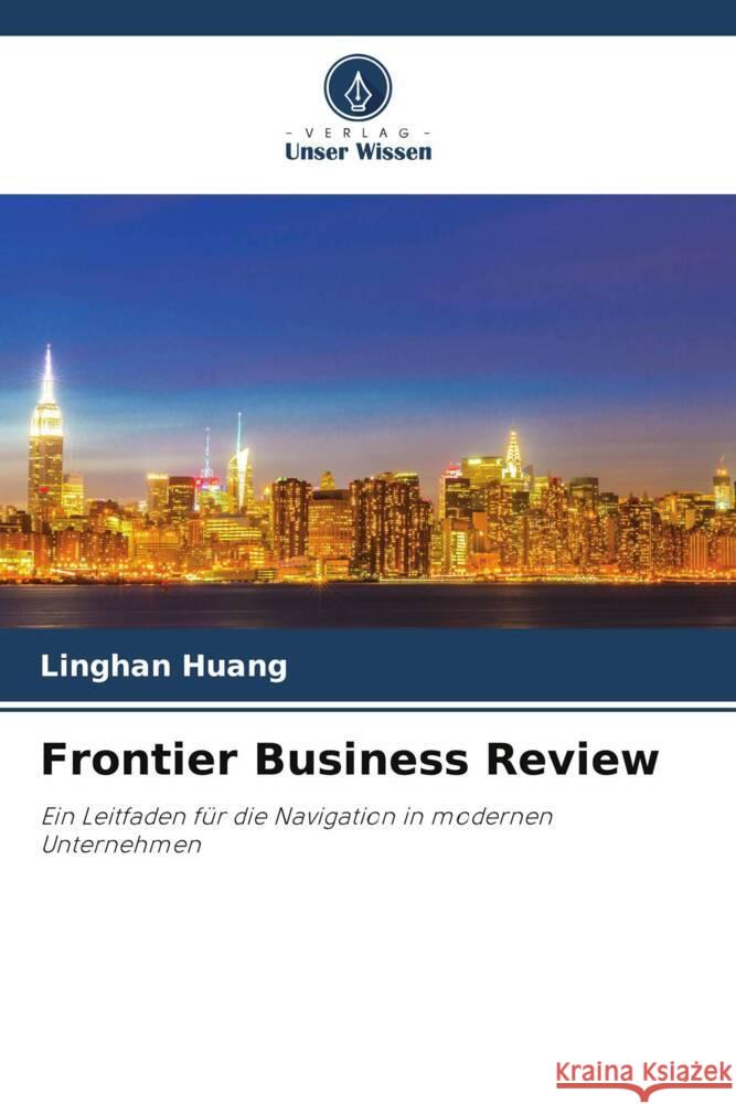 Frontier Business Review Huang, Linghan 9786204918563 Verlag Unser Wissen