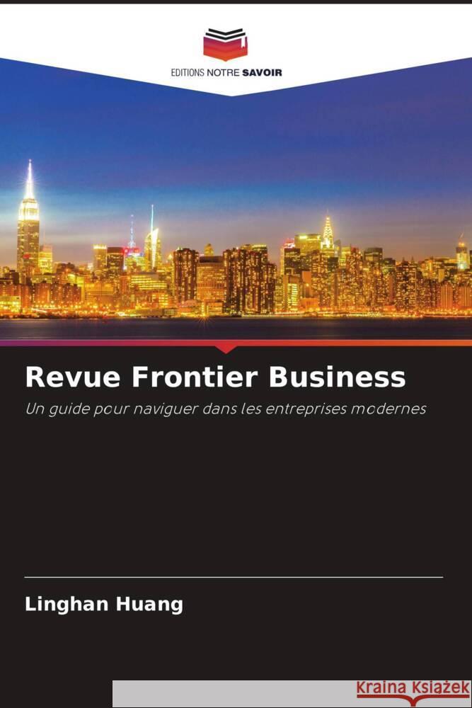 Revue Frontier Business Huang, Linghan 9786204918693 Editions Notre Savoir