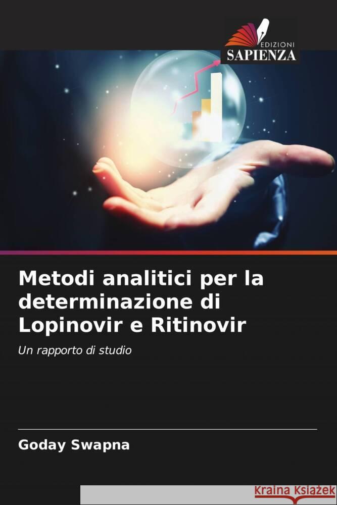 Metodi analitici per la determinazione di Lopinovir e Ritinovir Swapna, Goday 9786204919799