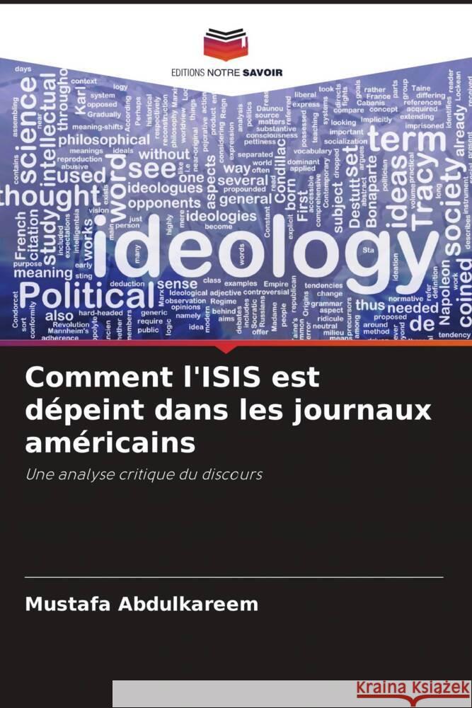 Comment l'ISIS est dépeint dans les journaux américains Abdulkareem, Mustafa, Ali, Ali Q. 9786204919959 Editions Notre Savoir