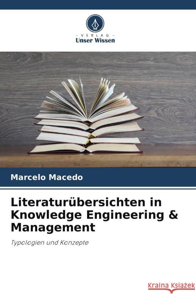 Literaturübersichten in Knowledge Engineering & Management Macedo, Marcelo 9786204921570