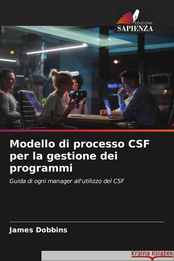 Modello di processo CSF per la gestione dei programmi Dobbins, James 9786204921884