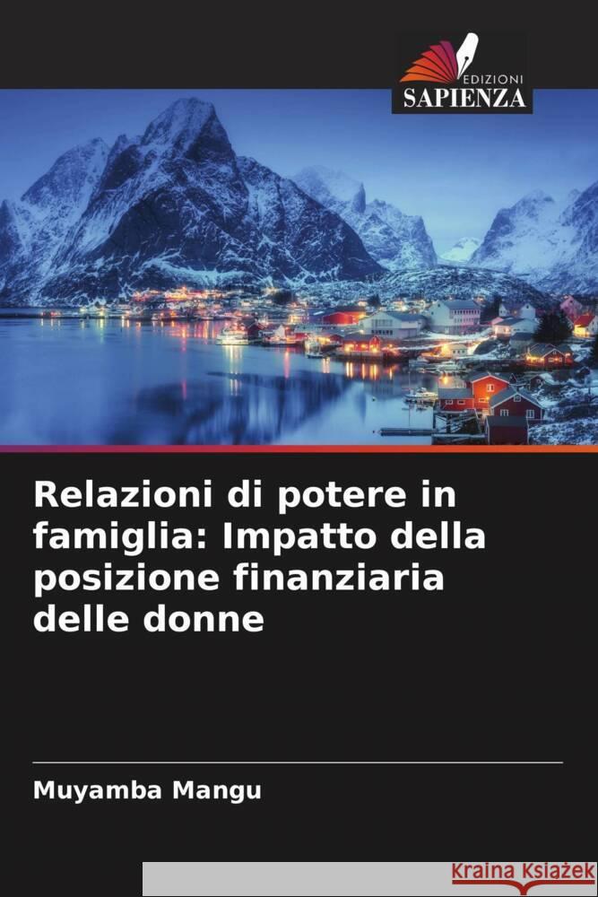 Relazioni di potere in famiglia: Impatto della posizione finanziaria delle donne Mangu, Muyamba 9786204923338