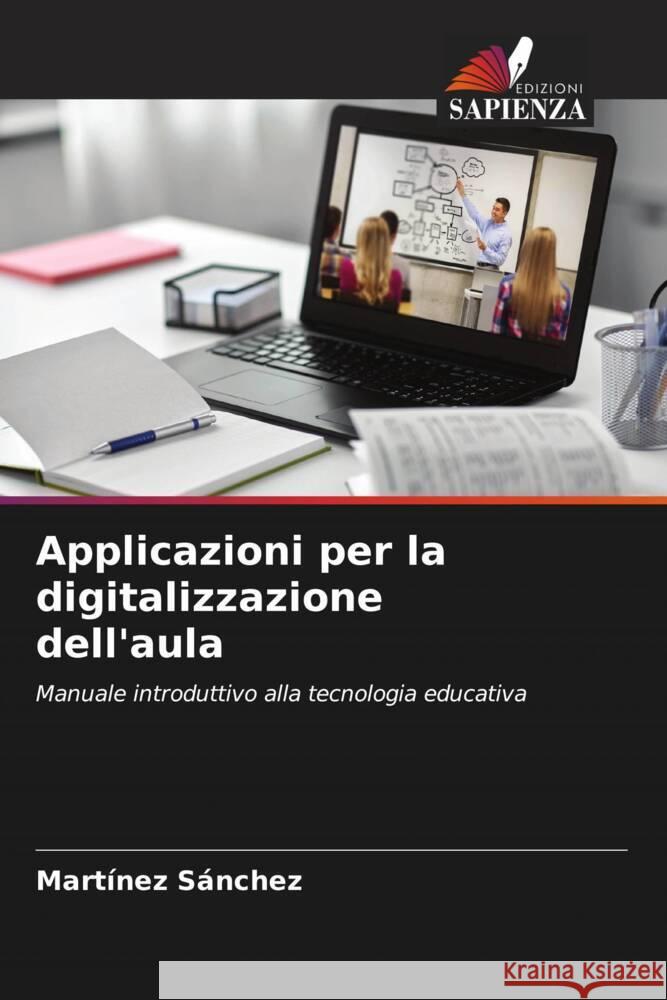 Applicazioni per la digitalizzazione dell'aula Sánchez, Martínez 9786204924182