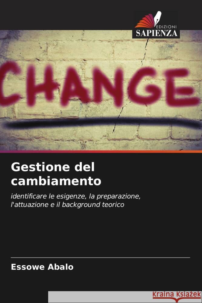 Gestione del cambiamento Abalo, Essowe 9786204924700 Edizioni Sapienza