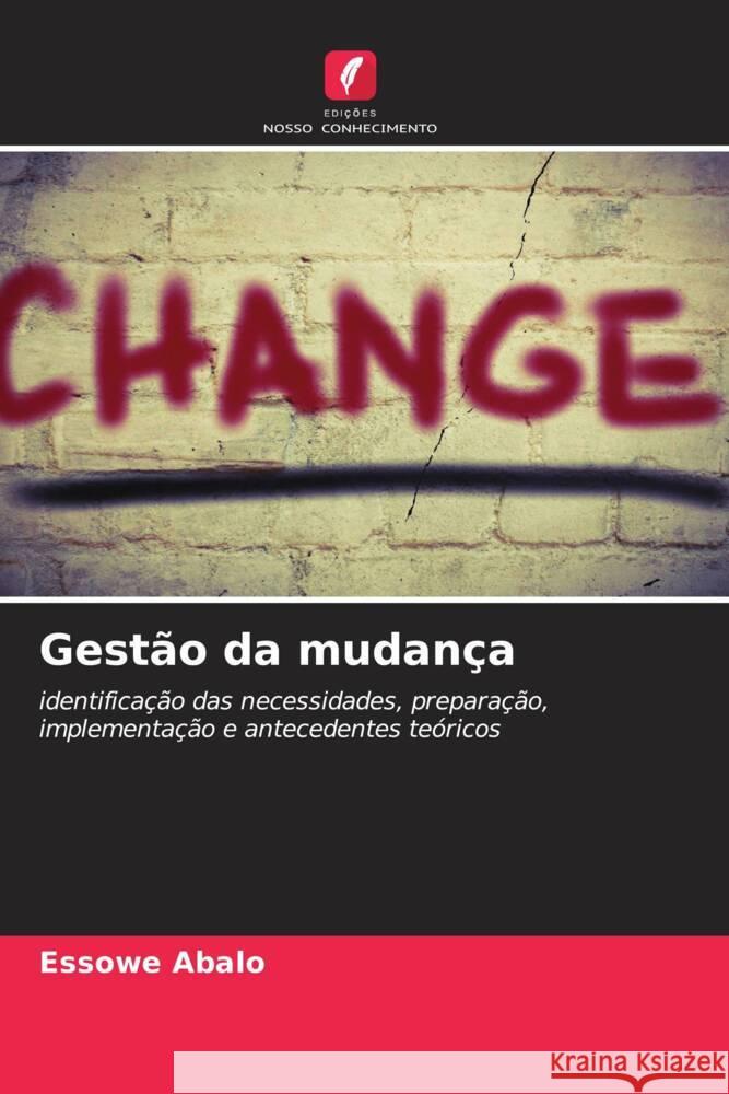 Gestão da mudança Abalo, Essowe 9786204924717 Edições Nosso Conhecimento