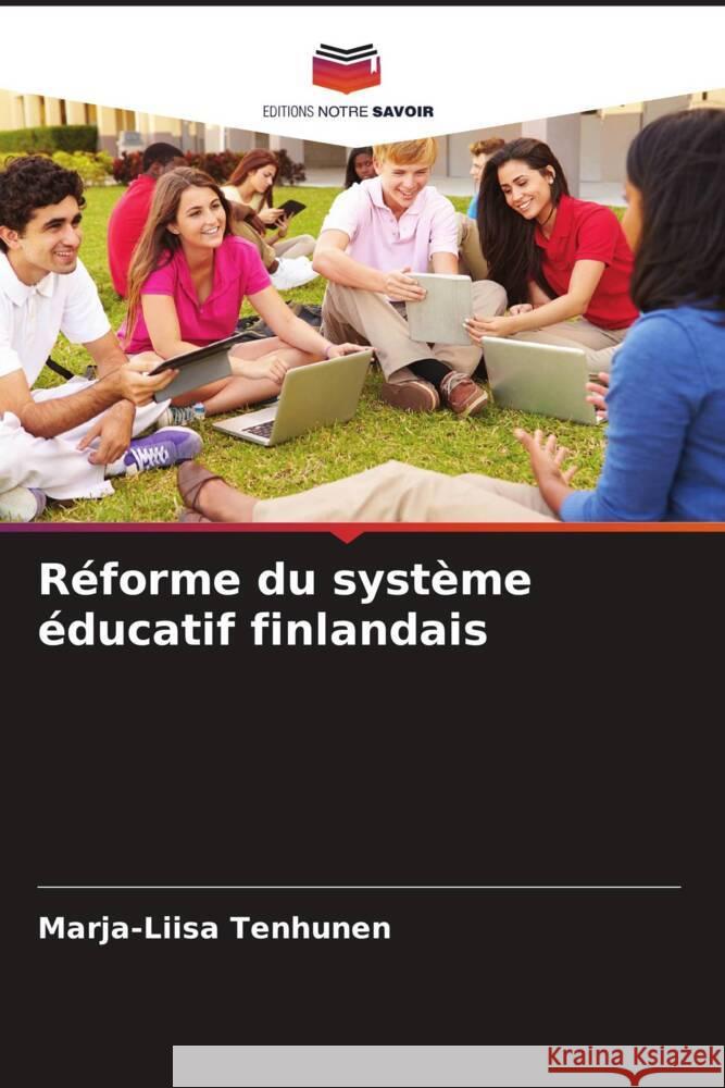 Réforme du système éducatif finlandais Tenhunen, Marja-Liisa 9786204927114