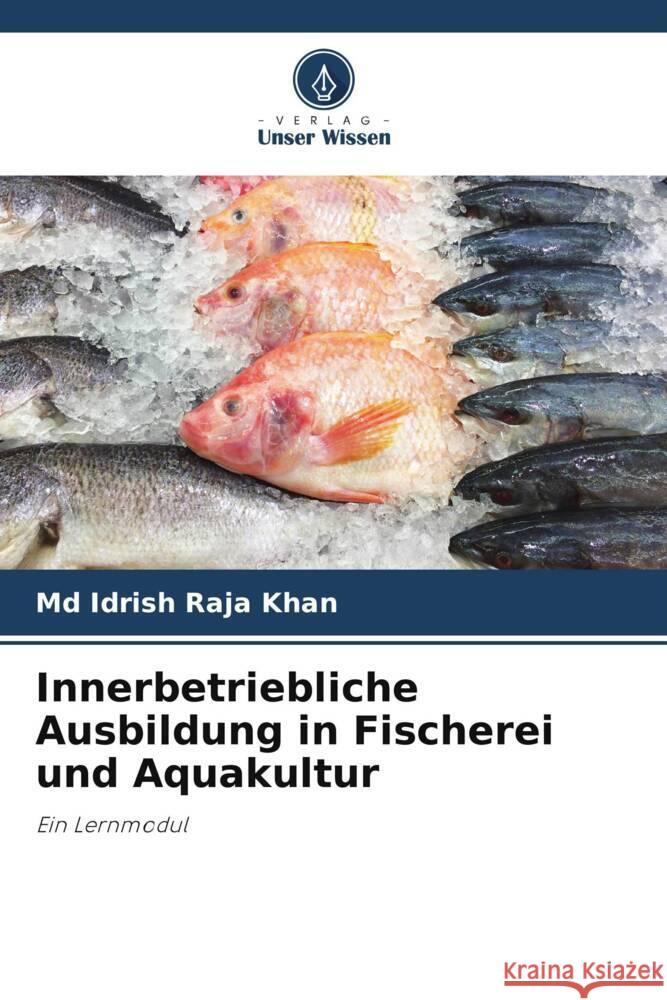 Innerbetriebliche Ausbildung in Fischerei und Aquakultur Khan, Md Idrish Raja 9786204927206