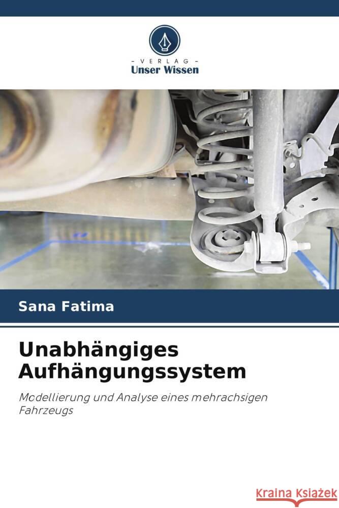 Unabhängiges Aufhängungssystem Fatima, Sana 9786204928180 Verlag Unser Wissen