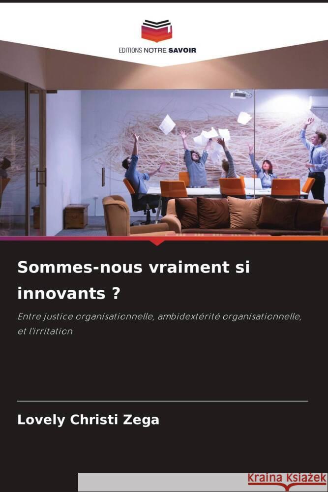 Sommes-nous vraiment si innovants ? Zega, Lovely Christi 9786204929729 Editions Notre Savoir