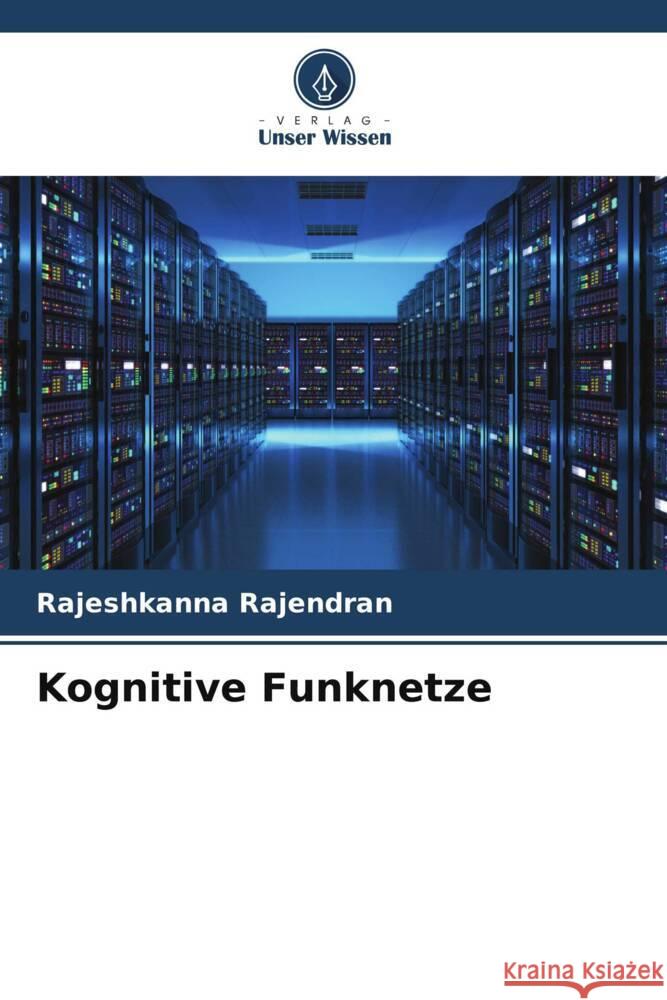 Kognitive Funknetze Rajendran, Rajeshkanna 9786204930176