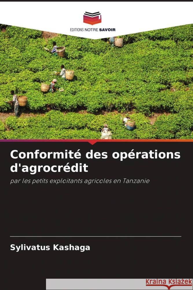 Conformit? des op?rations d'agrocr?dit Sylivatus Kashaga Deus Ngaruko 9786204930374