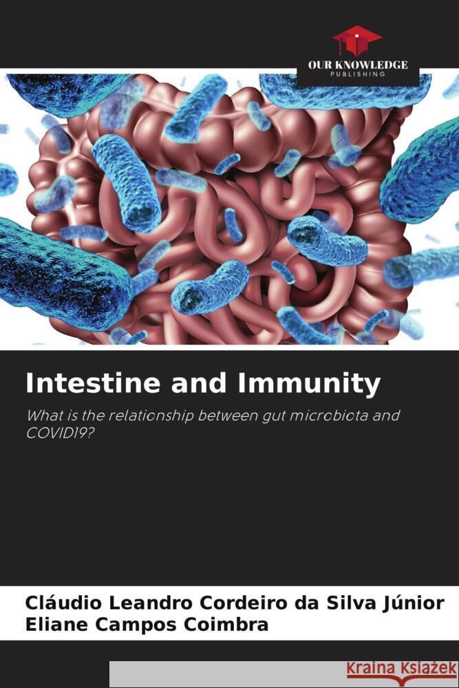 Intestine and Immunity Cordeiro da Silva Júnior, Cláudio Leandro, Coimbra, Eliane Campos 9786204931814