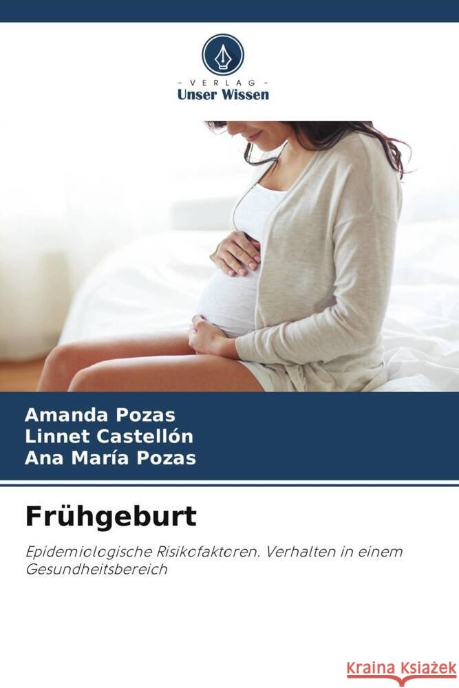 Frühgeburt Pozas, Amanda, Castellón, Linnet, Pozas, Ana María 9786204931838 Verlag Unser Wissen