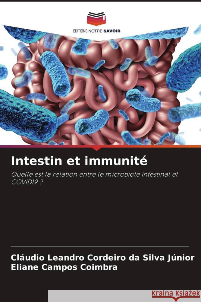 Intestin et immunité Cordeiro da Silva Júnior, Cláudio Leandro, Coimbra, Eliane Campos 9786204931845