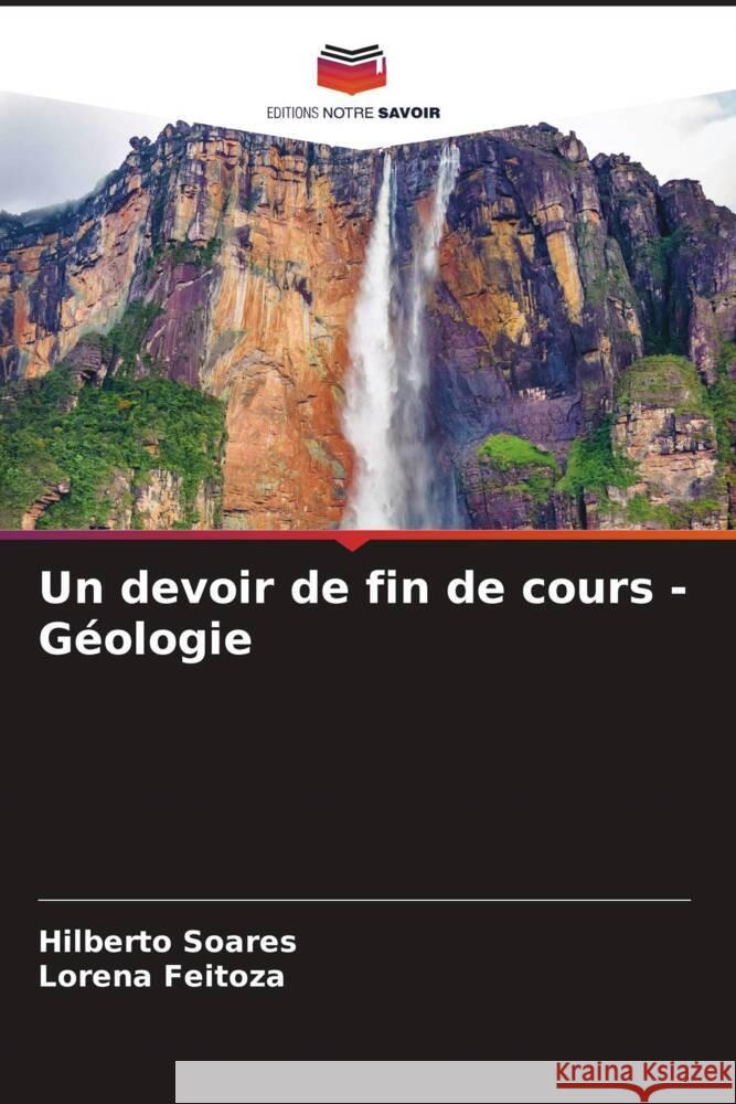 Un devoir de fin de cours - Géologie Soares, Hilberto, Feitoza, Lorena 9786204932040