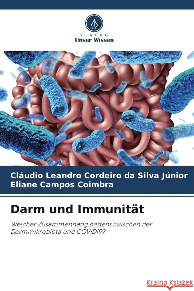 Darm und Immunität Cordeiro da Silva Júnior, Cláudio Leandro, Coimbra, Eliane Campos 9786204932149