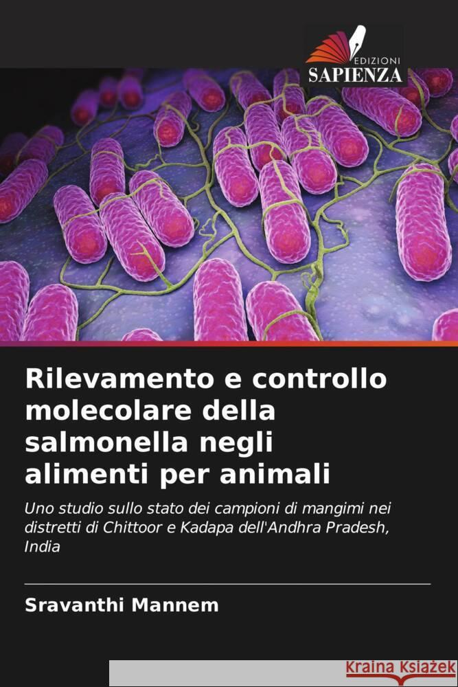 Rilevamento e controllo molecolare della salmonella negli alimenti per animali Mannem, Sravanthi 9786204932439