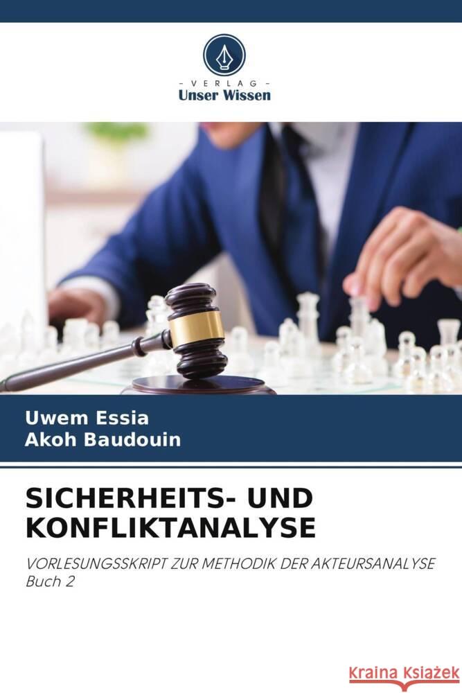 SICHERHEITS- UND KONFLIKTANALYSE Essia, Uwem, Baudouin, Akoh 9786204933481 Verlag Unser Wissen