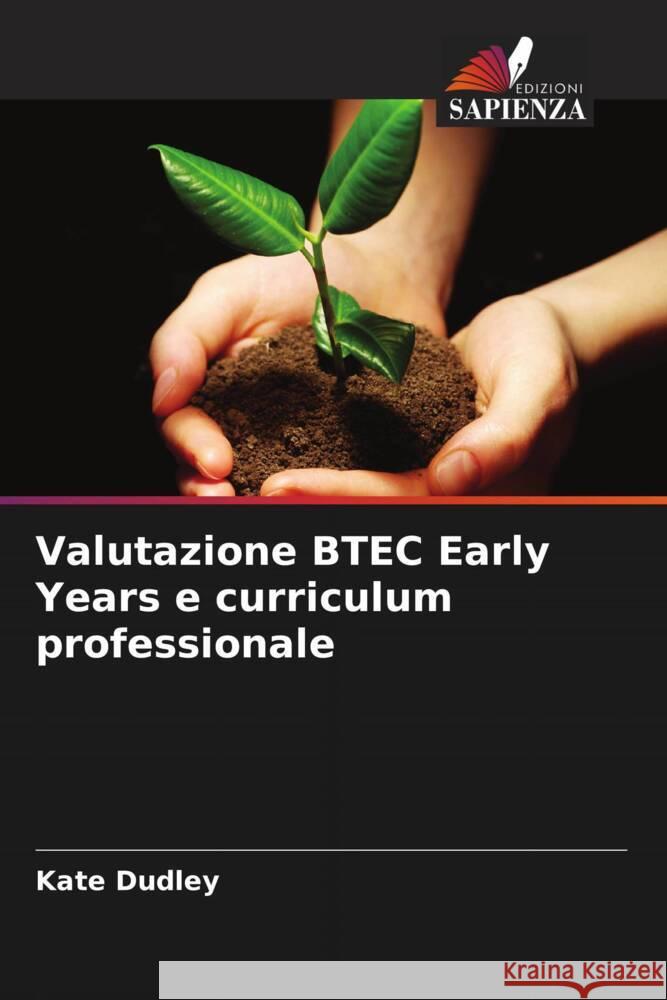 Valutazione BTEC Early Years e curriculum professionale Dudley, Kate 9786204933849