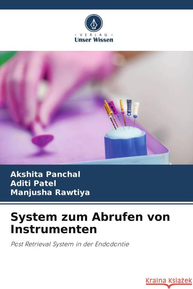 System zum Abrufen von Instrumenten Panchal, Akshita, Patel, Aditi, Rawtiya, Manjusha 9786204934150