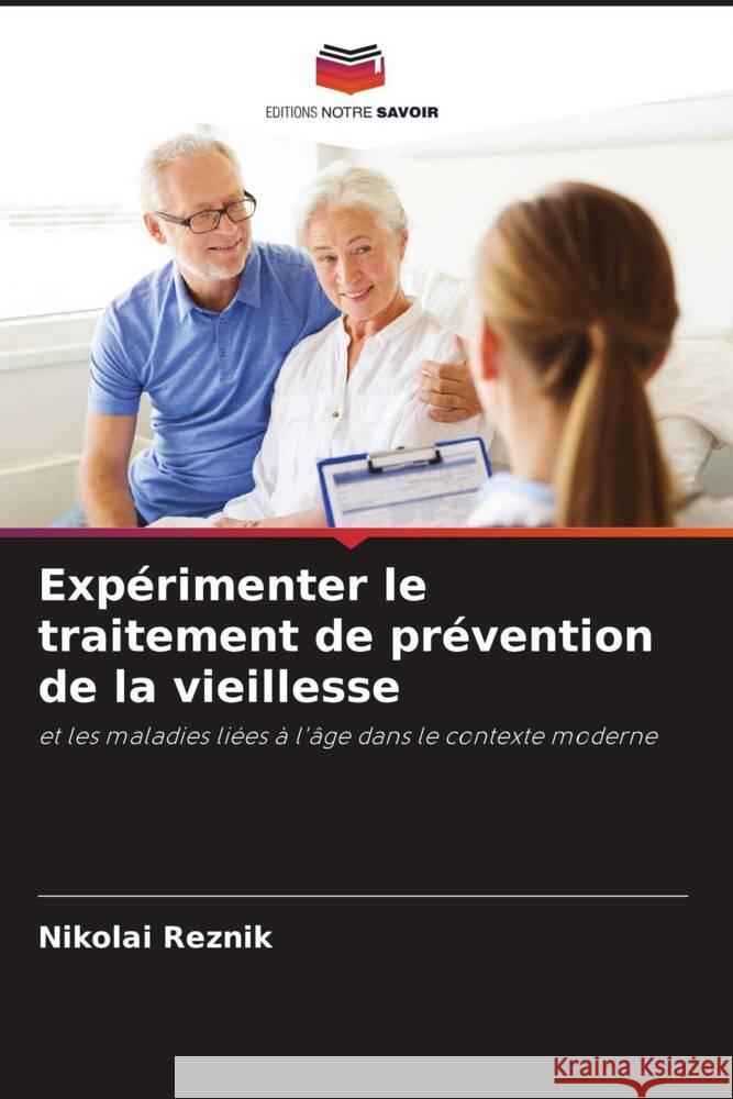 Expérimenter le traitement de prévention de la vieillesse Reznik, Nikolai 9786204935126