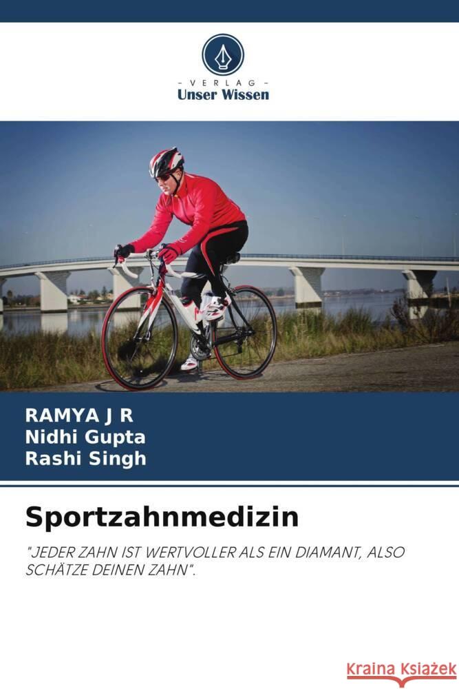 Sportzahnmedizin J R, Ramya, Gupta, Nidhi, Singh, Rashi 9786204935607