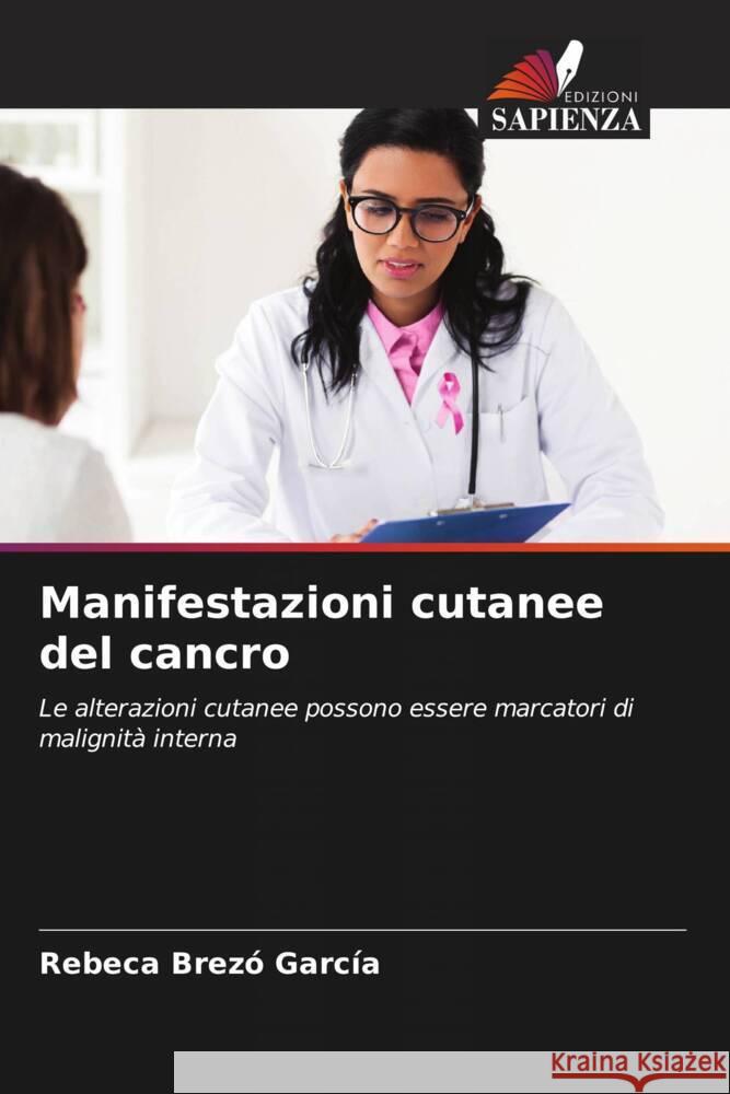 Manifestazioni cutanee del cancro Brezó García, Rebeca 9786204937588