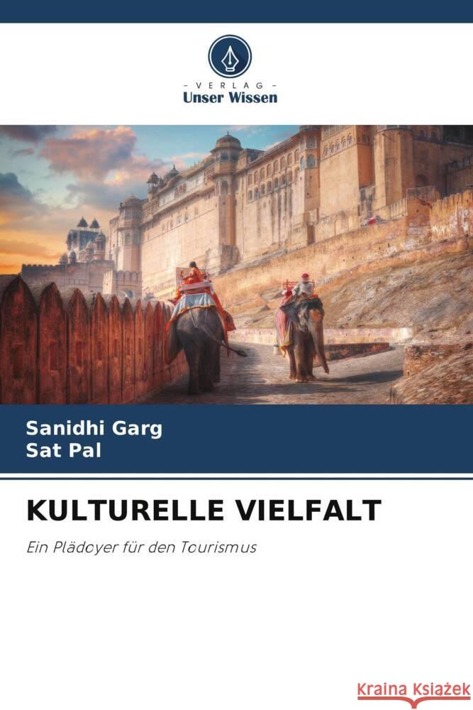 KULTURELLE VIELFALT Garg, Sanidhi, Pal, Sat 9786204937687 Verlag Unser Wissen