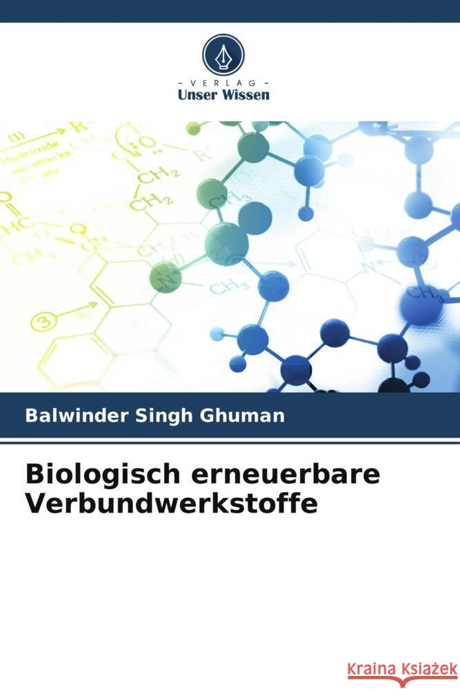 Biologisch erneuerbare Verbundwerkstoffe Ghuman, Balwinder Singh 9786204938608