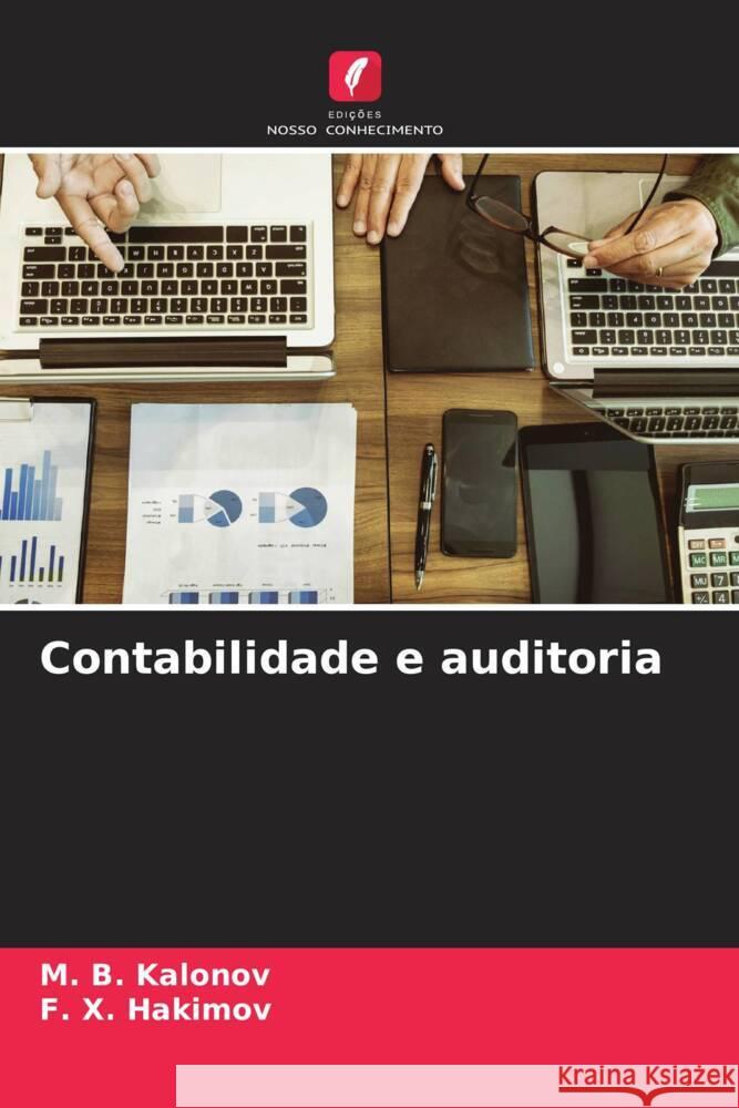 Contabilidade e auditoria Kalonov, M. B., Hakimov, F. X. 9786204941707 Edições Nosso Conhecimento