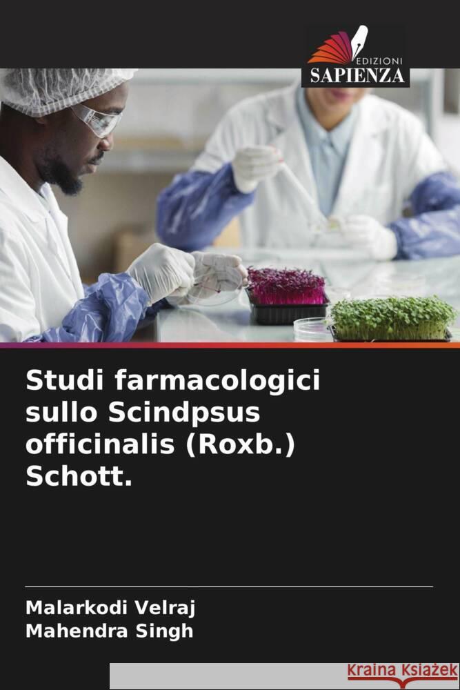 Studi farmacologici sullo Scindpsus officinalis (Roxb.) Schott. Velraj, Malarkodi, Singh, Mahendra 9786204942087