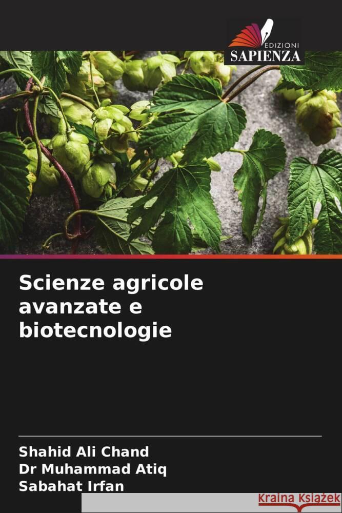 Scienze agricole avanzate e biotecnologie Chand, Shahid Ali, Atiq, Dr Muhammad, Irfan, Sabahat 9786204943848