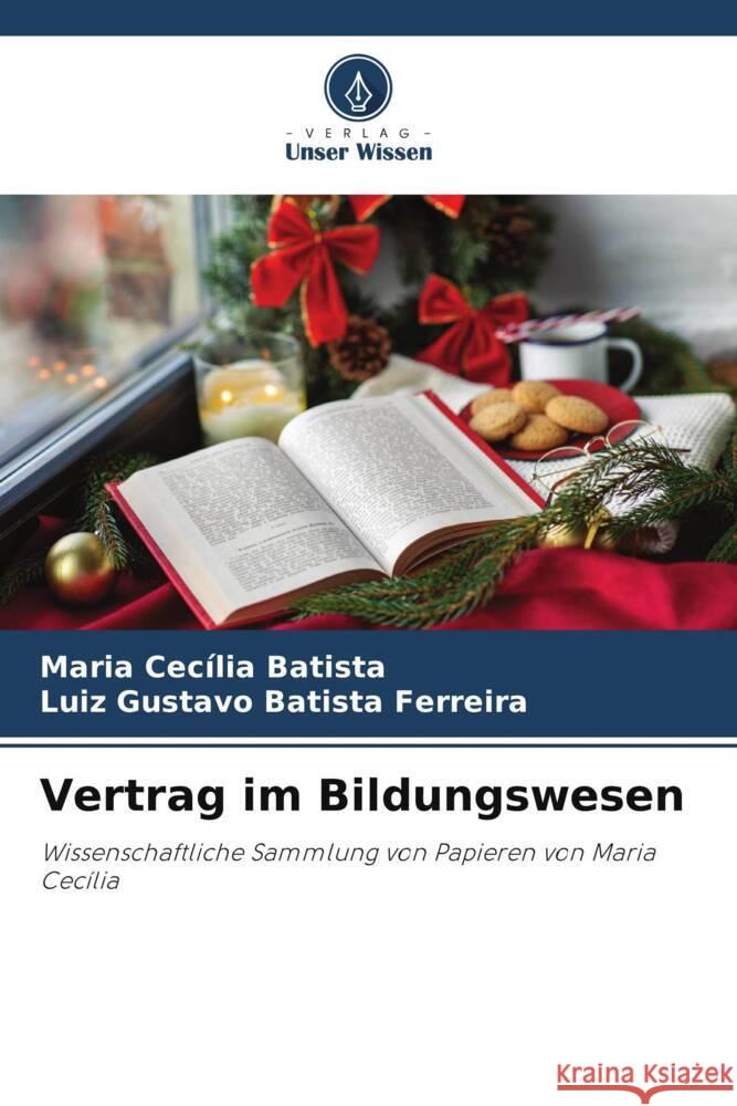 Vertrag im Bildungswesen Batista, Maria Cecília, Batista Ferreira, Luiz Gustavo 9786204944135 Verlag Unser Wissen