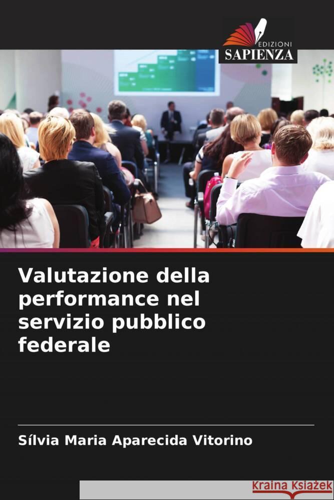 Valutazione della performance nel servizio pubblico federale Maria Aparecida Vitorino, Sílvia 9786204945033