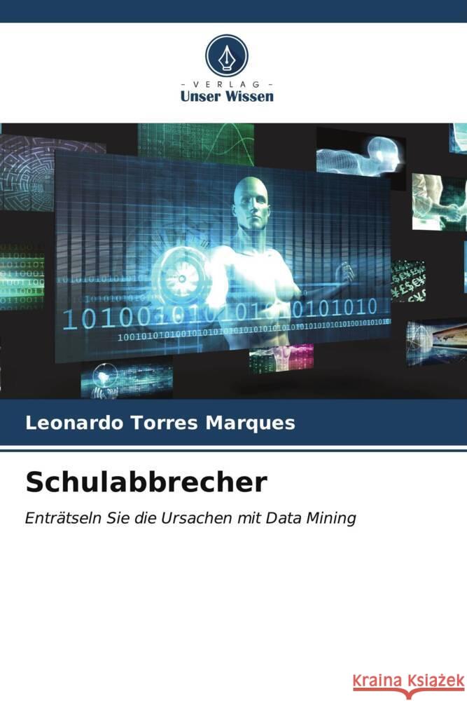 Schulabbrecher Leonardo Torres Marques 9786204945521 Verlag Unser Wissen