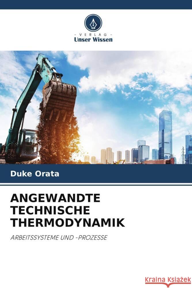 ANGEWANDTE TECHNISCHE THERMODYNAMIK Orata, Duke 9786204945606