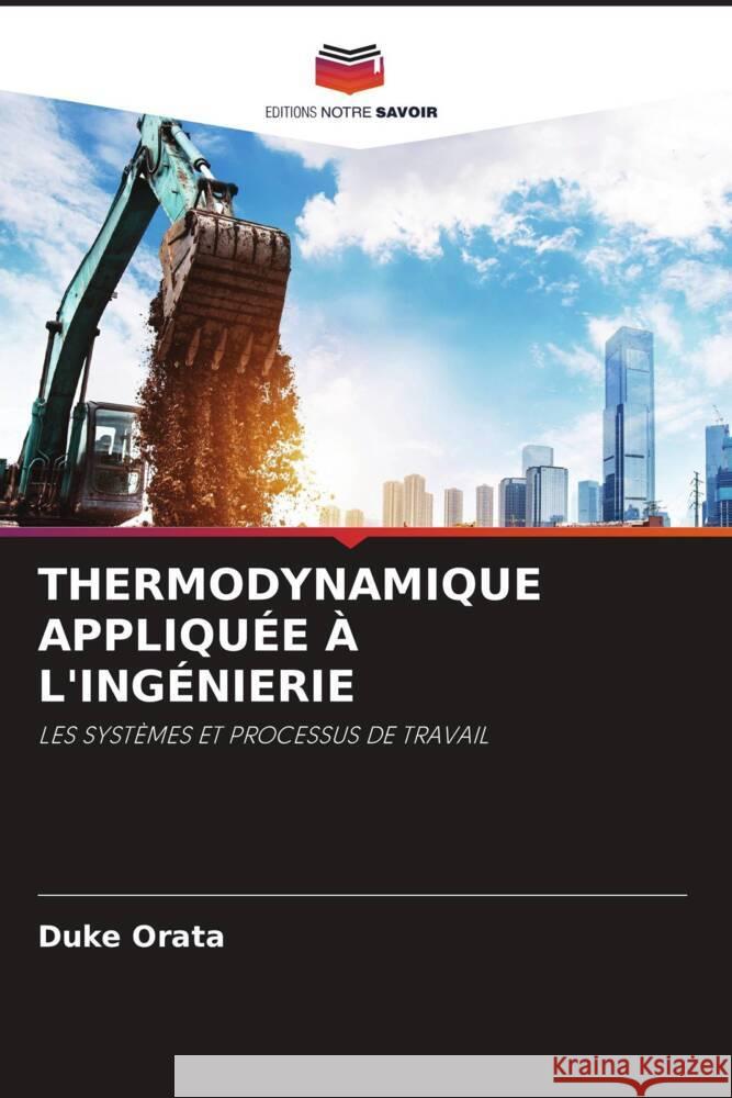 THERMODYNAMIQUE APPLIQUÉE À L'INGÉNIERIE Orata, Duke 9786204945620