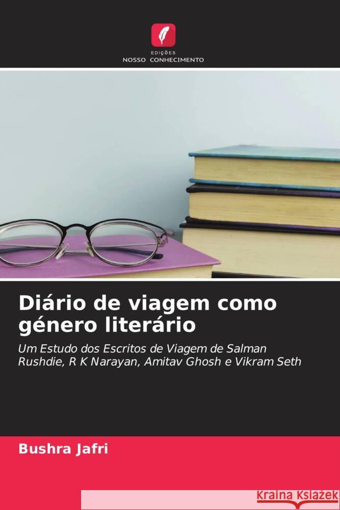 Diário de viagem como género literário Jafri, Bushra 9786204947655