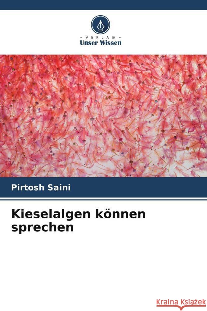 Kieselalgen können sprechen Saini, Pirtosh 9786204947730