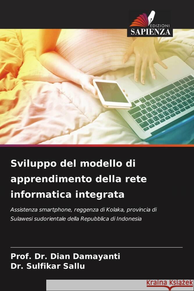 Sviluppo del modello di apprendimento della rete informatica integrata Damayanti, Dian, Sallu, Dr. Sulfikar 9786204948461 Edizioni Sapienza