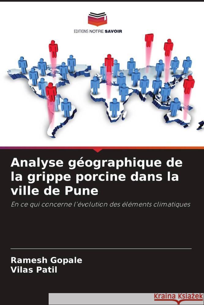 Analyse géographique de la grippe porcine dans la ville de Pune Gopale, Ramesh, Patil, Vilas 9786204948515