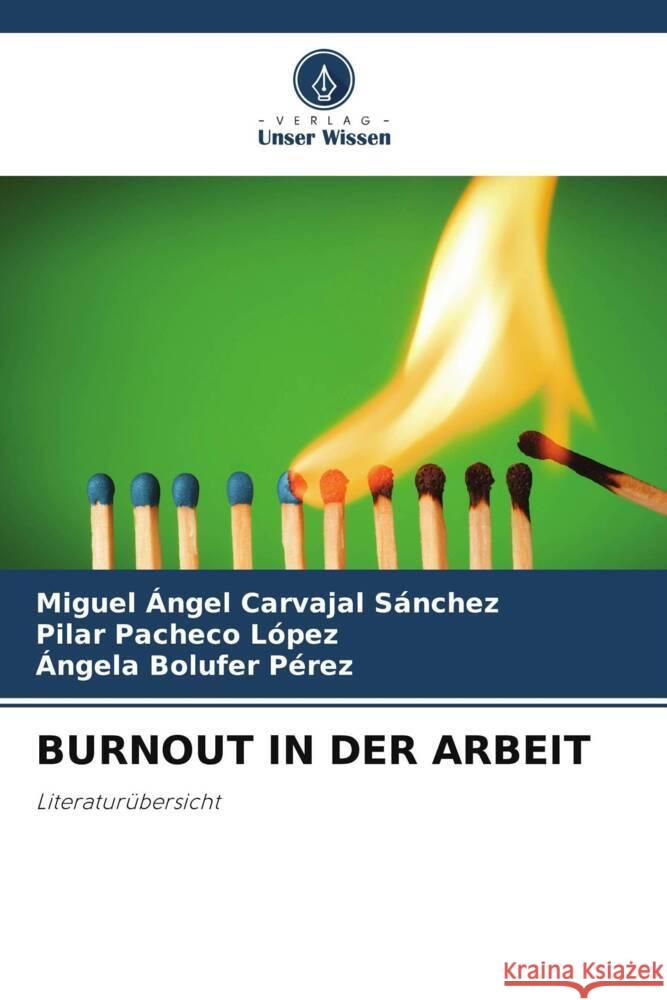 BURNOUT IN DER ARBEIT Carvajal Sánchez, Miguel Ángel, Pacheco López, Pilar, Bolufer Pérez, Ángela 9786204948812