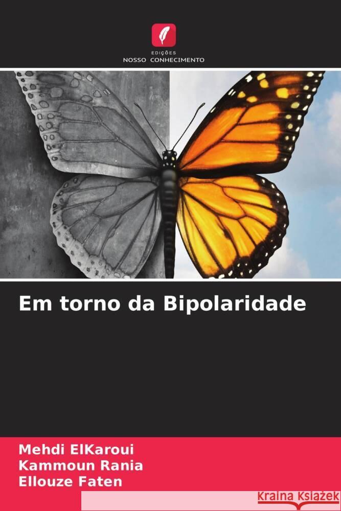 Em torno da Bipolaridade ElKaroui, Mehdi, Rania, Kammoun, Faten, Ellouze 9786204949017 Edições Nosso Conhecimento